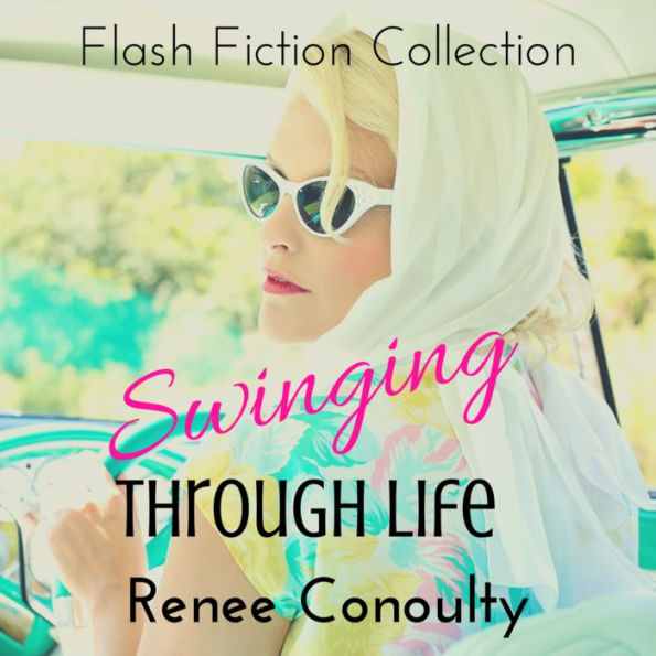 Swinging Through Life: A Flash Fiction Collection