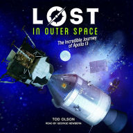 Lost in Outer Space: The Incredible Journey of Apollo 13 (Lost #2): The Incredible Journey of Apollo 13