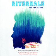 Riverdale: The Day Before: Riverdale, Book 1