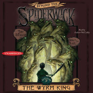 The Wyrm King (Beyond the Spiderwick Chronicles Series #3)