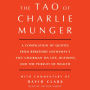 Tao of Charlie Munger: A Compilation of Quotes from Berkshire Hathaway's Vice Chairman on Life, Business, and the Pursuit of Wealth With Commentary by David Clark