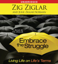 Embrace the Struggle: Living Life on Life's Terms