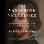 The Vanishing Velázquez: A 19th Century Bookseller's Obsession with a Lost Masterpiece