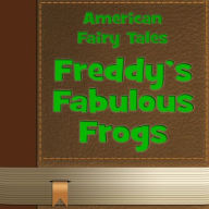 Freddy's Fabulous Frogs
