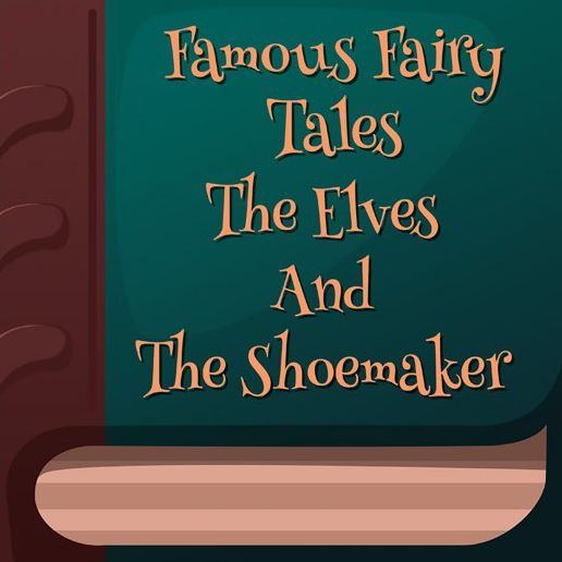 The Elves And The Shoemaker