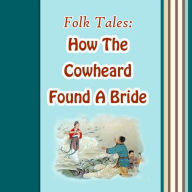 How the Cowherd Found a Bride