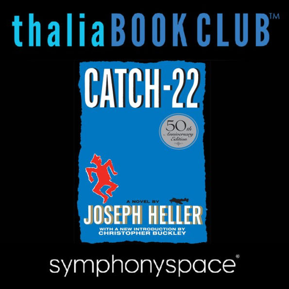 Thalia Book Club: Catch 22 - 50th Anniversary with Christopher Buckley, Robert Gottlieb, and Mike Nichols
