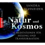 Natur und Kosmos - 12 Meditationen für mehr Verbundenheit, Präsenz, Leichtigkeit und Stärke