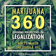 Marijuana 360: Differing Perspectives on Legalization