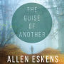 The Guise of Another