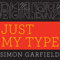 Just My Type: A Book About Fonts