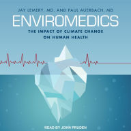 Enviromedics: The Impact of Climate Change on Human Health