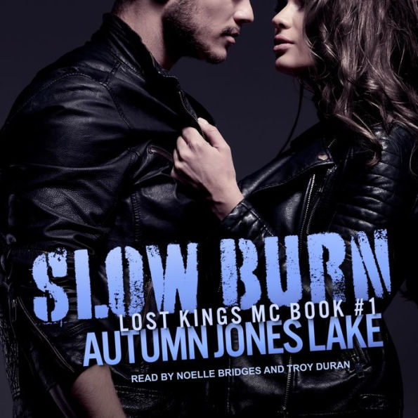 Slow Burn: Lost Kings MC, Book 1