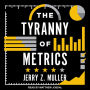 The Tyranny of Metrics