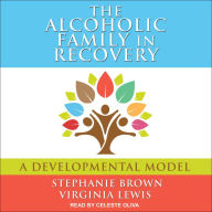 The Alcoholic Family in Recovery: A Developmental Model