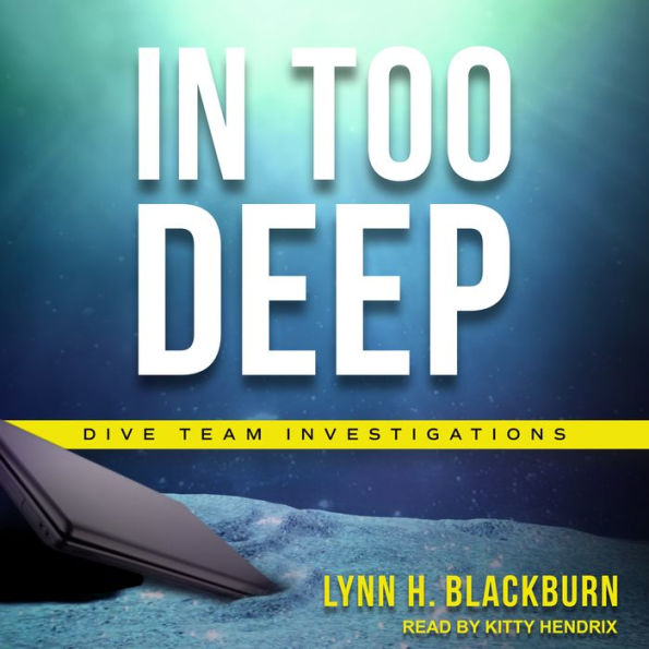 In Too Deep: Dive Team Investigations