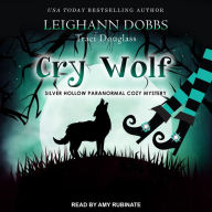 Cry Wolf: A Silver Hollow Paranormal Cozy Mystery