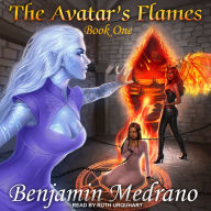 The Avatar's Flames: Through the Fire, Book 1