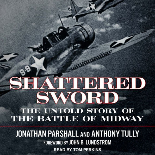 Shattered Sword: The Untold Story of the Battle of Midway