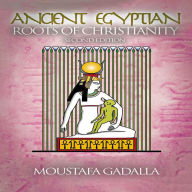 The Ancient Egyptian Roots of Christianity