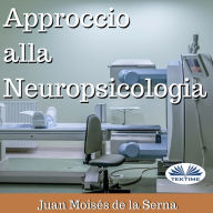 Approccio Alla Neuropsicologia