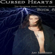 Cursed Hearts: The Guardian Heart Crystal Book 8