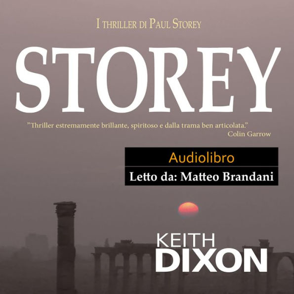 Storey: ”Thriller Estremamente Brillante, Spiritoso E Dalla Trama Ben Articolata.” Colin Garrow