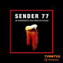 Sender 77: Kurzhörspiel von Christian Fischer