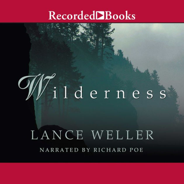 Wilderness: A Novel by Lance Weller | eBook | Barnes & Noble®