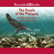 Puzzle of the Platypus: and other explorations of science in action