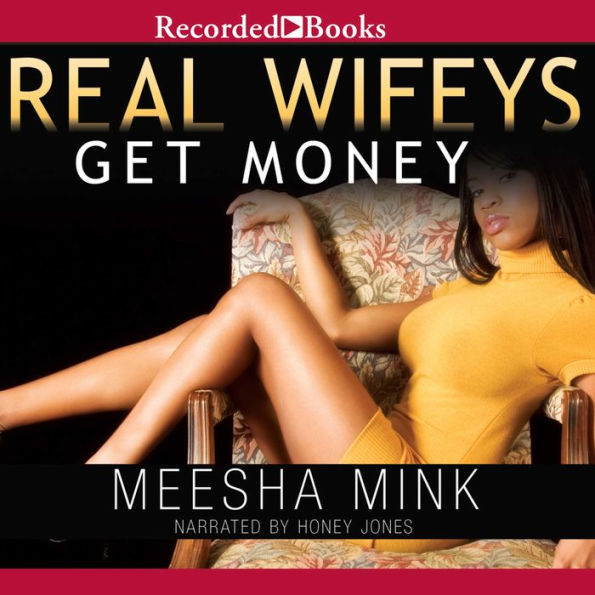 Real Wifeys: Get Money: An Urban Tale