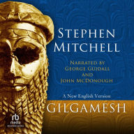 Gilgamesh: Translated by Stephen Mitchell