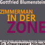 Zimmerman in der Zone (Abridged)