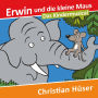 Erwin und die kleine Maus: Das Kindermusical