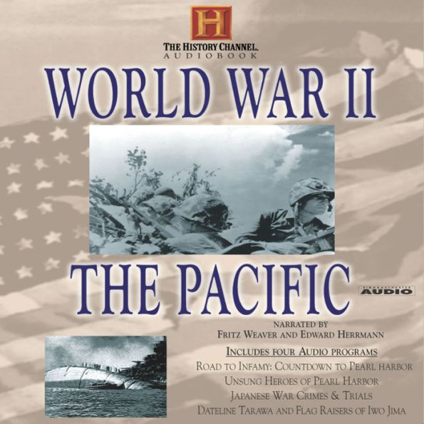 World War II: The Pacific: Road to Infamy: Countdown to Pearl Harbor Unsung Heroes of Pearl Harbor Japanese War Crimes & Trials Dateline Tarawa and Flag Raisers of Iwo Jima (Abridged)