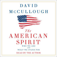 The American Spirit: Who We Are and What We Stand For