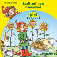 Pixi Hören: Spaß auf dem Bauernhof (Abridged)