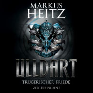 Trügerischer Friede (Ulldart 7): Zeit des Neuen 1