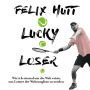 Lucky Loser: Wie ich einmal um die Welt reiste, um Letzter der Weltrangliste zu werden