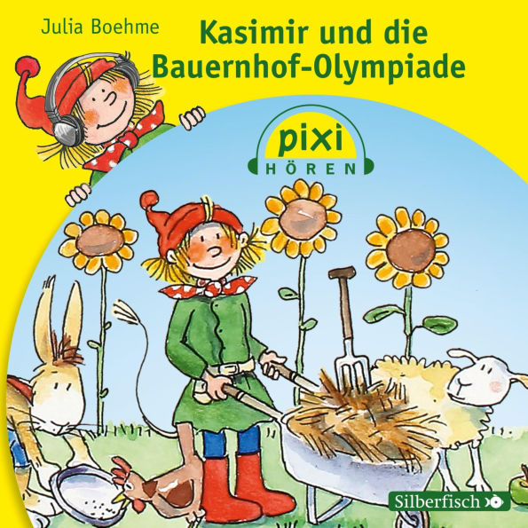 Pixi Hören: Kasimir und die Bauernhof-Olympiade (Abridged)