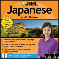 Instant Immersion Japanese Audio Deluxe: Japanese