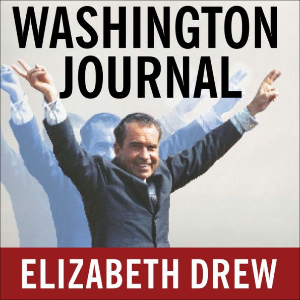 Washington Journal: Reporting Watergate and Richard Nixon's Downfall