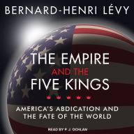 The Empire and the Five Kings: America's Abdication and the Fate of the World