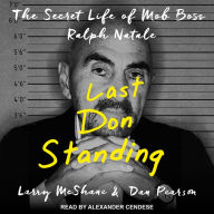 Last Don Standing: The Secret Life of Mob Boss Ralph Natale