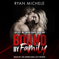 Bound By Family: Ravage MC Bound Series Book One