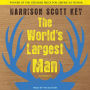 The World's Largest Man: A Memoir