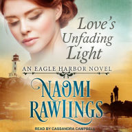 Love's Unfading Light: Eagle Harbor, Book 1