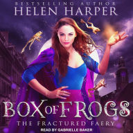 Box of Frogs: The Fractured Faery, Book 1