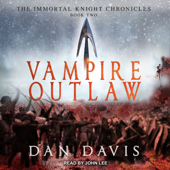 Vampire Outlaw: The Immortal Knight Chronicles, Book 2