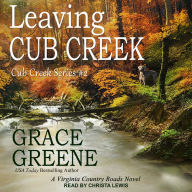 Leaving Cub Creek: Cub Creek, Book 2 Virginia Country Roads, Book 2